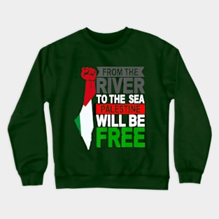 from the river to the sea Crewneck Sweatshirt